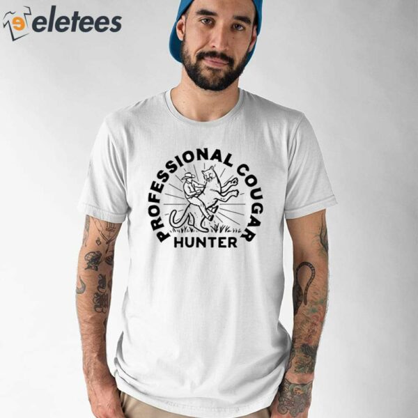 Professional Cougar Hunter Shirt