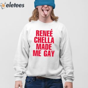 Rene Chella Made Me Gay Shirt 3