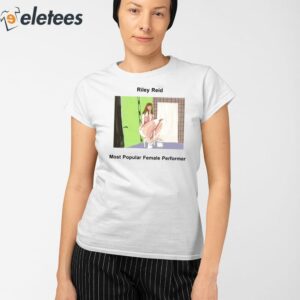 Riley Reid Most Popular Female Performer Shirt 2