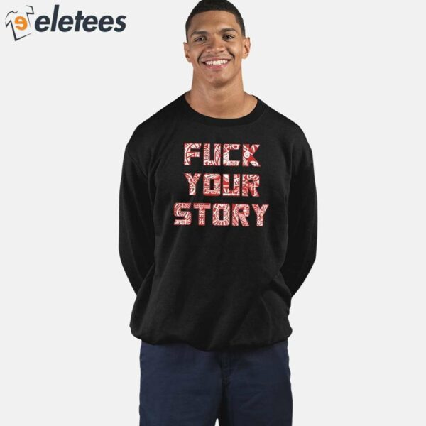 Roberto Duque Fuck Your Story Shirt