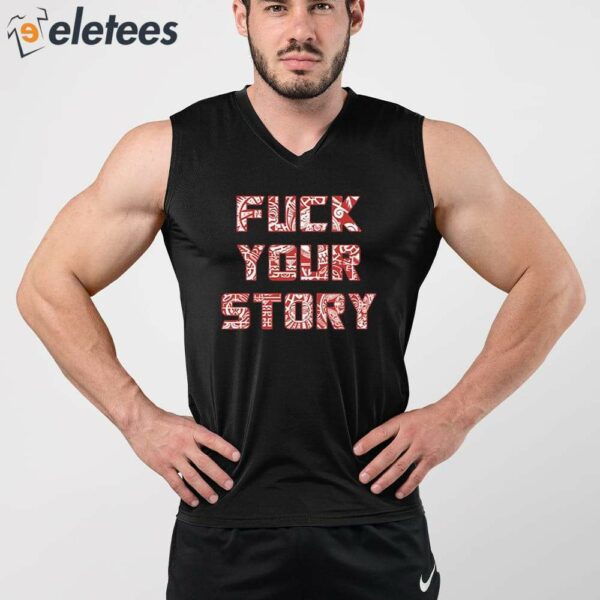 Roberto Duque Fuck Your Story Shirt