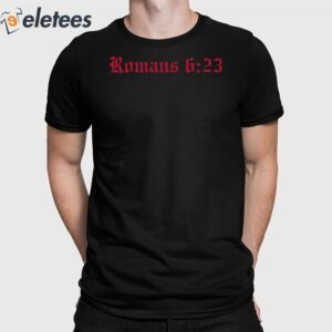 Romans 6 23 Wages Of Sin Shirt 2