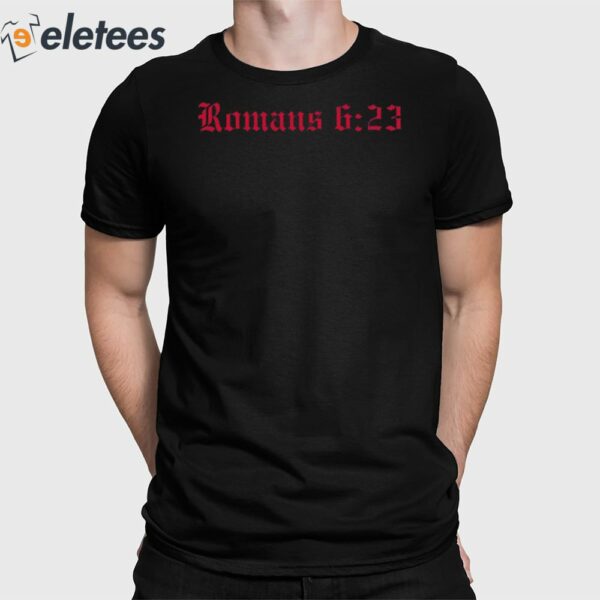 Romans 6 23 Wages Of Sin Shirt