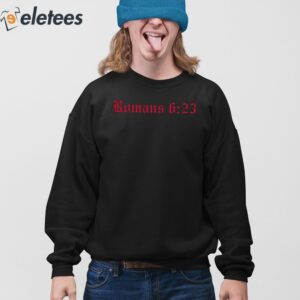 Romans 6 23 Wages Of Sin Shirt 4