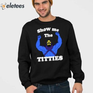 Skeletor Show Me The Titties Shirt 3