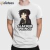 Slacker Prince Shirt