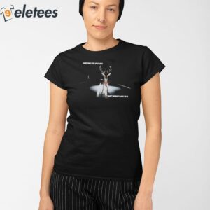 Sometimes The Spotlight Isnt The Best Place To Be Shirt 2