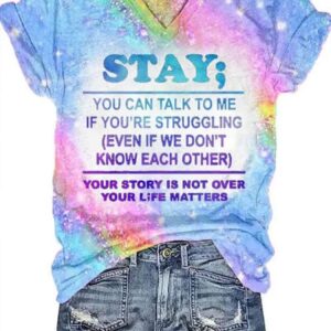 Stay You Can Talk To Me If You’re Struggling Art Print Casual T-Shirt