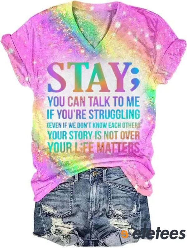Stay You Can Talk To Me If You’re Struggling Art Print Casual T-Shirt
