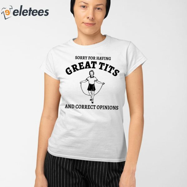 Sydney Sweeney Sorry For Having Great Tits And Correct Opinions Sweatshirt