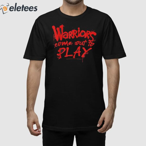 Tari Eason Warriors Come Out To Play Shirt