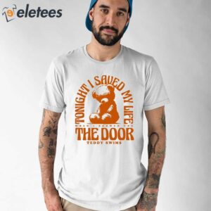 Teddy Swims Tonight I Saved My Life When I Showed You The Door Shirt 1
