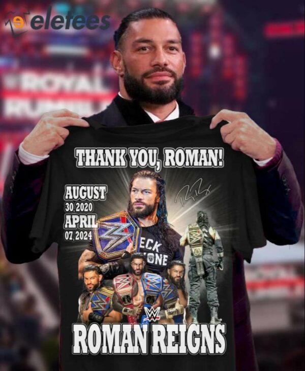 Thank You Roman Reigns August 30 2020 April 07 2024 Shirt