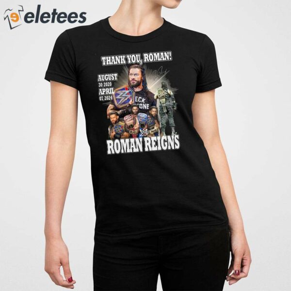 Thank You Roman Reigns August 30 2020 April 07 2024 Shirt