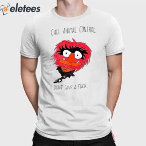 The Muppets Call Animal Control I Dont Give A Fuck Shirt