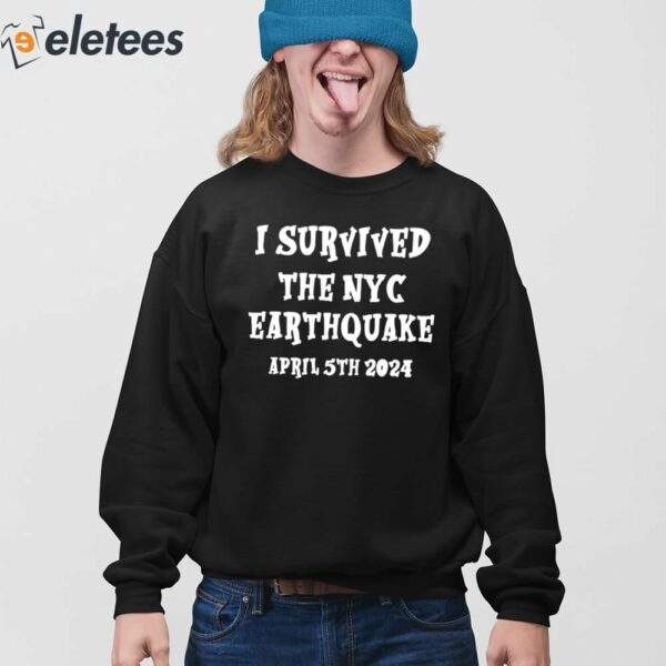 The New Jersey I Survived The NYC Earthquake April 5Th 2024 Shirt