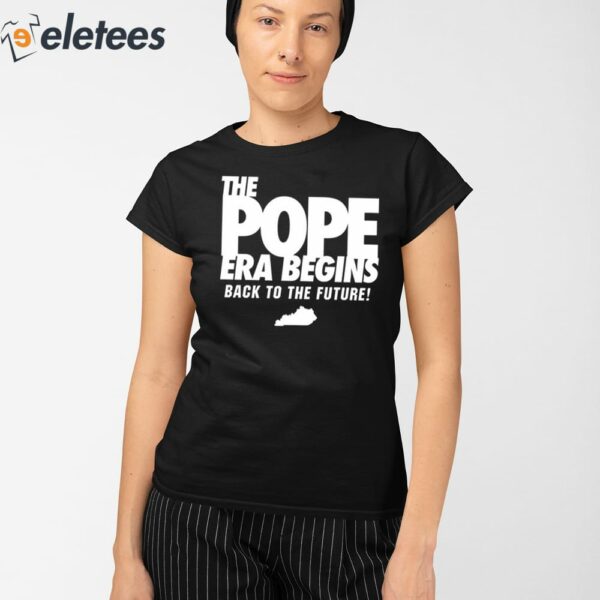 The Pope Era Begins Back To The Future Shirt