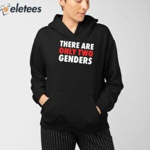 There Are Only Two Genders Shirt 3