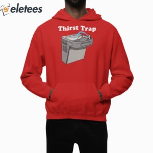 Thirst Trap Shirt 3