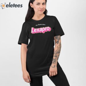 This Barbie Takes Lexapro Shirt 2