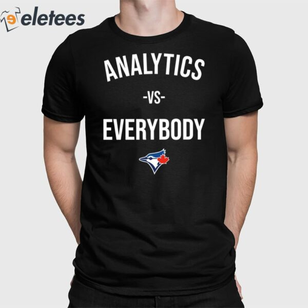 Toronto Blue Analytics Vs Everybody Shirt