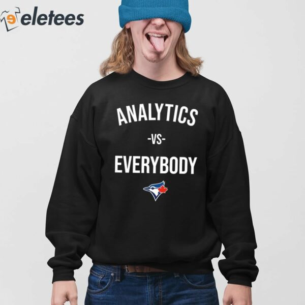 Toronto Blue Analytics Vs Everybody Shirt