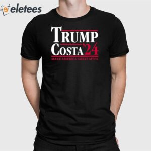 Trump Costa 24 Make America Great Mtfk Shirt 1