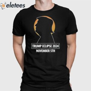 Trump Eclipse 2024 November 5Th Shirt 1