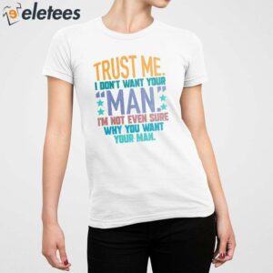 Trust Me I Dont Your Man Sweatshirt 3