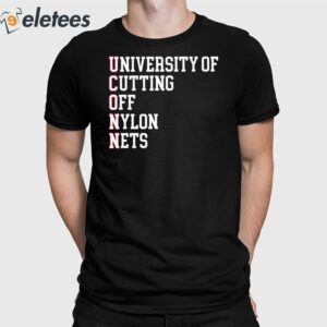 University Of Cutting Off Nylon Nets Shirt