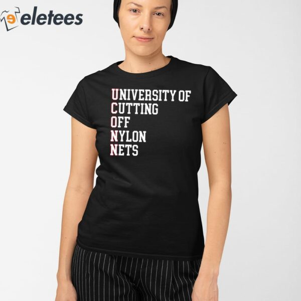 University Of Cutting Off Nylon Nets Shirt