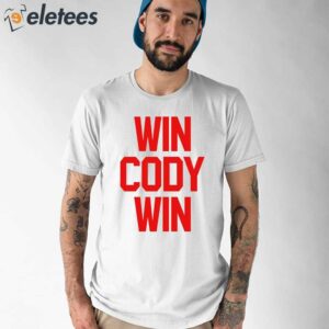 Win Cody Win Shirt