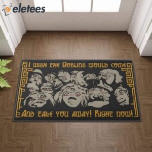 Wish The Goblins Would Come Labyrinth Doormat1