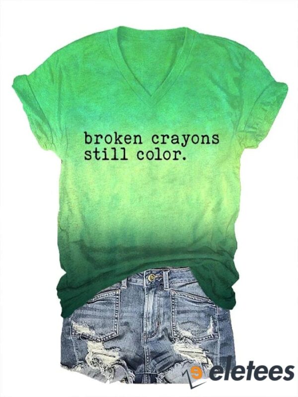 Women’s Broken Crayons Still Color Mental Health Awareness Print T-Shirt