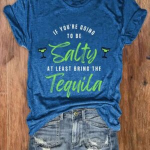 Womens Cinco De Mayo If Youre Gonna Be Salty At Least Bring The Tequila Tee1