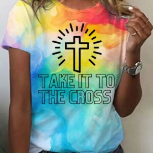 Women’s Faith Take It To The Cross tie-dye printed crew neck T-shirt