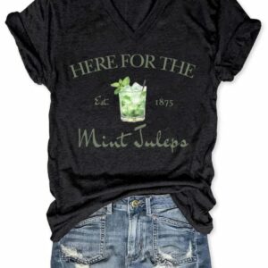 Womens Here for The Mint Julep Derby Drinking Print V Neck T Shirt