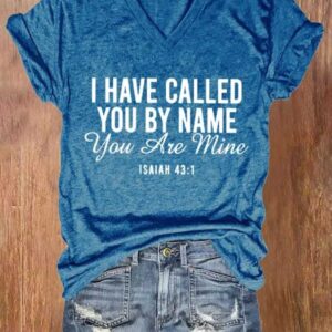 Women’s I Have Called You By Name You Are Mine Print Casual V Neck T-shirt