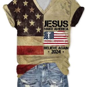 Women’s Independence Day Jesus 2024 Make America Believe Again Printed V-neck T-shirt