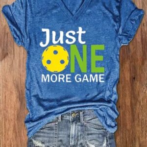 Womens Just One More Game Pickleball Print V Neck T Shirt