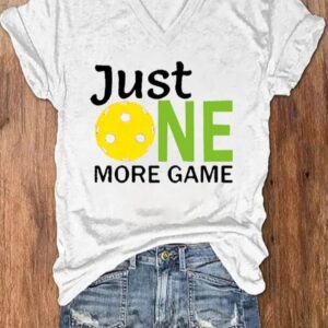 Womens Just One More Game Pickleball Print V Neck T Shirt2