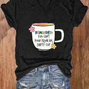 Womens You Cant Pour From an Empty Cup Print V Neck Casual T Shirt1