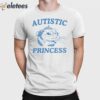 Autistic Princess Possum Shirt