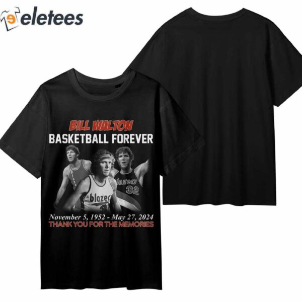 Bill Walton Basketball Forever 1952-2024 Thank You For The Memories Shirt