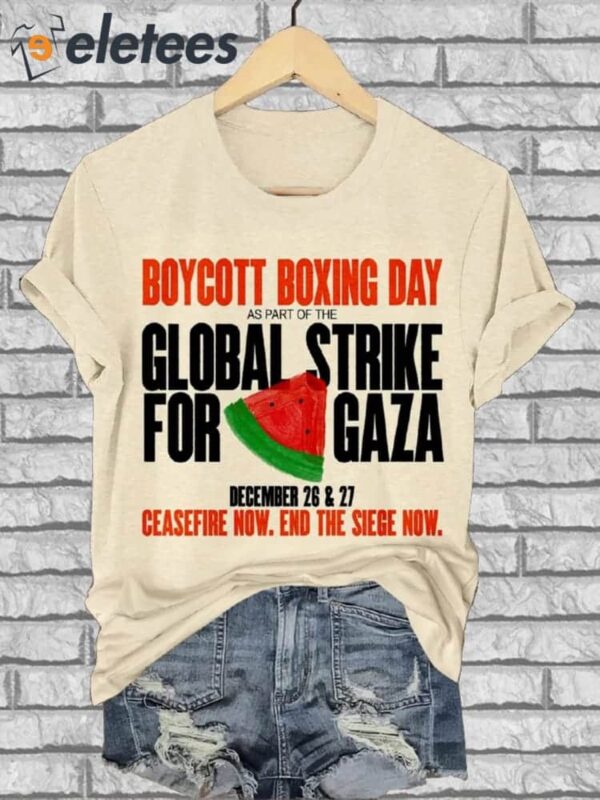Boycott Boxing Day As Part Of The Global Strike For Gaza T-Shirt