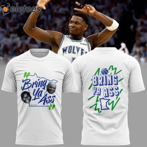 Bring ya ass T-Wolves T-Shirt