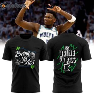 Bring ya ass T Wolves T Shirt 2