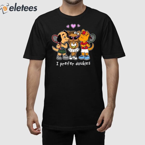 Challengers 2024 I Prefer Doubles Shirt