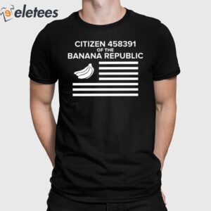 Citizen Of The Banana Republic Shirt