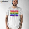 Corporations Do Not Care About You Support Your Local Queer Shirt